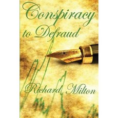 Conspiracy to Defraud Paperback, Createspace Independent Publishing Platform