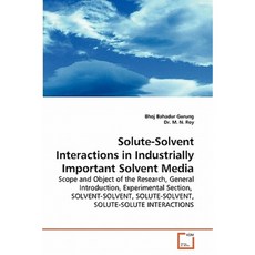 Solute-Solvent Interactions in Industrially Important Solvent Media Paperback, VDM Verlag