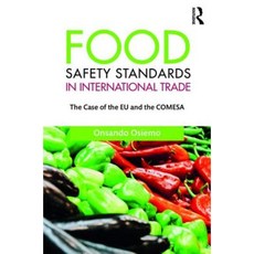 Food Safety Standards in International Trade: The Case of the Eu and the Comesa Hardcover, Routledge