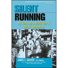 Silent Running: My Years on a World War II Attack Submarine Paperback, Wiley