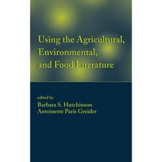 Using the Agricultural Environmental and Food Literature Hardcover, CRC Press
