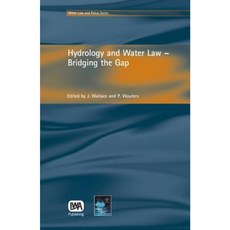 Hydrology and Water Law - Bridging the Gap Hardcover, IWA Publishing (Intl Water Assoc)