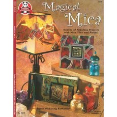 Magical Mica: Dozens of Fabulous Projects with Mica Tiles and Pieces! Paperback, Design Originals