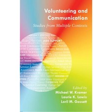 Volunteering and Communication: Studies from Multiple Contexts Hardcover, Peter Lang Inc., International Academic Publi