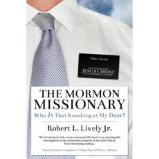 The Mormon Missionary: Who Is That Knocking at My Door? Paperback, Createspace Independent Publishing Platform