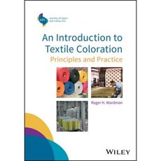 An Introduction to Textile Coloration: Principles and Practice Paperback, Wiley