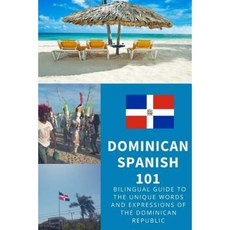Dominican Spanish 101 Paperback, Createspace Independent Publishing Platform