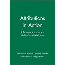 Attributions in Action: A Practical Approach to Coding Qualitative Data 精裝版, Wiley