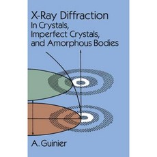 X-Ray Diffraction: In Crystals Imperfect Crystals and Amorphous Bodies Paperback, Dover Publications