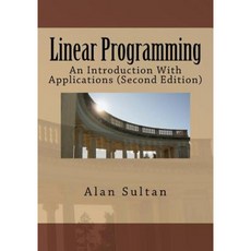 Linear Programming: An Introduction with Applications (Second Edition) Paperback, Createspace Independent Publishing Platform