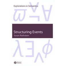 Structuring Events: A Study in the Semantics of Aspect Hardcover, Wiley-Blackwell