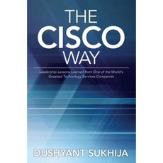 The Cisco Way Paperback, Dushyant Sukhija