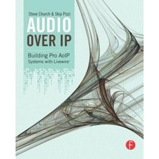 Audio Over IP: Building Pro AoIP Systems with Livewire Paperback, Focal Press
