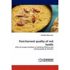 Post-Harvest Quality of Red Lentils Paperback, LAP Lambert Academic Publishing