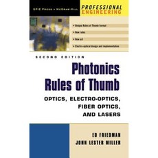 Photonics Rules of Thumb: Optics Electro-Optics Fiber Optics and Lasers Hardcover, McGraw-Hill Education