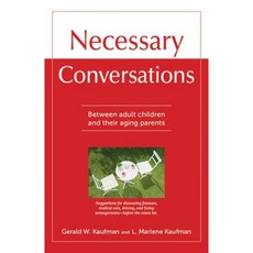 Necessary Conversations: Between Adult Children and Their Aging Parents Paperback, Good Books