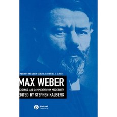 Max Weber: Readings and Commentary on Modernity Paperback, Wiley-Blackwell