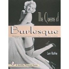 The Queens of Burlesque: Vintage Photographs from the 1940s and 1950s Paperback, Schiffer Publishing
