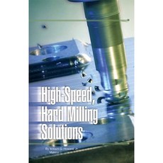 High-Speed Hard Milling Solutions Hardcover, Hanser Gardner Publications
