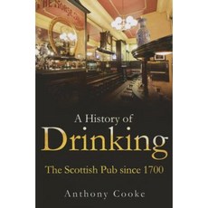 A History of Drinking: The Scottish Pub Since 1700 Paperback, Edinburgh University Press