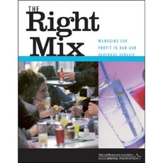 The Right Mix: Managing for Profit in Bar and Beverage Service Paperback, Wiley