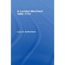 London Merchant 1695-1774: A London Merchant Paperback, Taylor & Francis Group