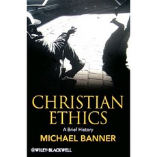 Christian Ethics: A Brief History 平裝版, Wiley-Blackwell
