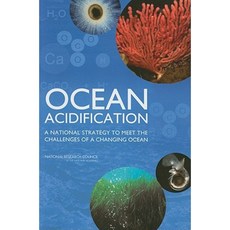 Ocean Acidification: A National Strategy to Meet the Challenges of a Changing Ocean Paperback, National Academies Press