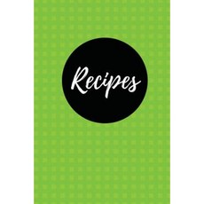 Recipes (Blank Cookbook): Lime 100 Pages Blank Recipe Journal 6x9 Inches Paperback, Createspace Independent Publishing Platform