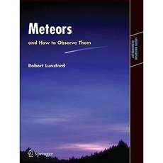 Meteors and How to Observe Them Paperback, Springer