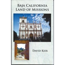 Baja California Land of Missions Paperback, M & E Books