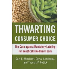 阻礙消費者選擇：反對基改食品強制標示的案例精裝本, 美國企業研究所出版社