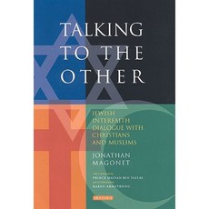 Talking to the Other: Jewish Interfaith Dialogue with Christians and Muslims Hardcover, I. B. Tauris & Company
