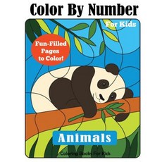 Color by Number for Kids: Animals Coloring Activity Book Paperback, Dylanna Publishing, Inc.