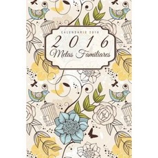 Calendario 2016: 2016 Metas Familiares Paperback, Createspace Independent Publishing Platform
