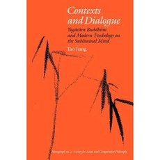 Contexts and Dialogue: Yogacara Buddhism and Modern Psychology on the Subliminal Mind Paperback, University of Hawaii Press