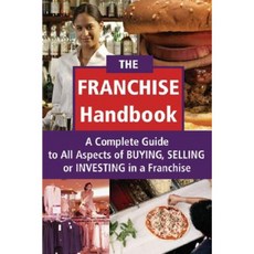 The Franchise Handbook: A Complete Guide to All Aspects of Buying Selling or Investing in a Franchise Hardcover, Atlantic Publishing Company (FL)