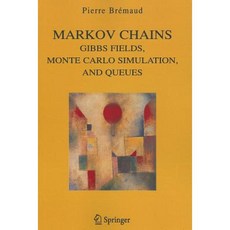 Markov Chains: Gibbs Fields Monte Carlo Simulation and Queues Paperback, Springer