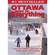 Ottawa Book of Everything: Everything You Wanted to Know about Ottawa and Were Going to Ask Anyway Paperback, Macintyrepurcell Publishing, Inc