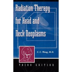 Radiation Therapy for Head and Neck Neoplasms 精裝版, Wiley-Liss