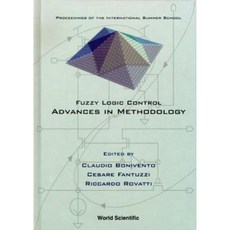 Fuzzy Logic Control: Advances in Methodology: Proceedings of the International Summer School Hardcover, World Scientific Publishing Company