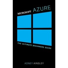 Microsoft Azure for Beginners: Getting Started with Microsoft Azure Paperback, Createspace Independent Publishing Platform