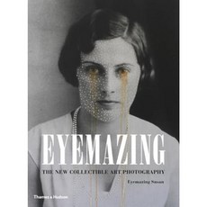 Eyemazing: The New Collectible Art Photography Hardcover, Thames & Hudson