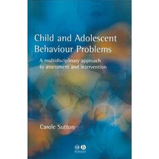 Child and Adolescent Behavioural Problems: A Multi-Disciplinary Approach to Assessment and Intervention Paperback, Wiley-Blackwell