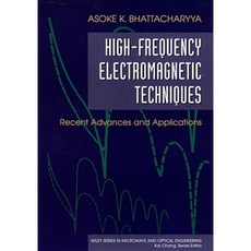 High-Frequency Electromagnetic Techniques: Recent Advances and Applications Hardcover, Wiley-Interscience