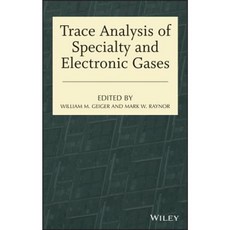 Trace Analysis of Specialty and Electronic Gases 精裝版, Wiley