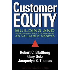 Customer Equity: Building and Managing Relationships as Valuable Assets Hardcover, Harvard Business School Press