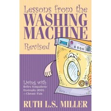 Lessons from the Washing Machine Revised Living with Reflex Sympathetic Dystrophy (Rsd) - Chronic Pain Paperback, Trusted Books