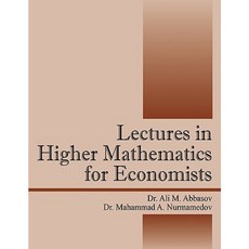 Lectures in Higher Mathematics for Economists Paperback, Outskirts Press