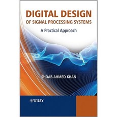 Digital Design of Signal Processing Systems: A Practical Approach 精裝版, Wiley